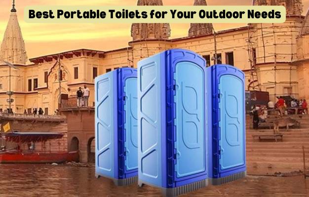 Best Portable Toilets For Your Outdoor Needs